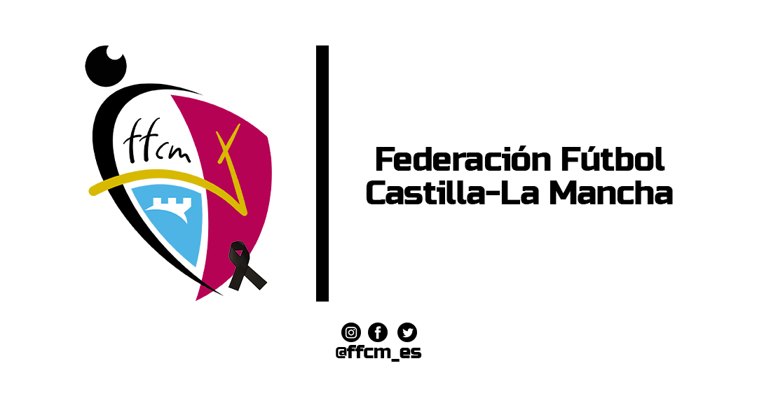 Federación Castilla Mancha-La FFCM guardará minuto de silencio en todos sus partidos